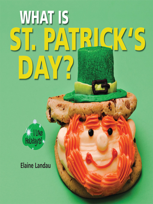 Title details for What Is St. Patrick's Day? by Elaine Landau - Available